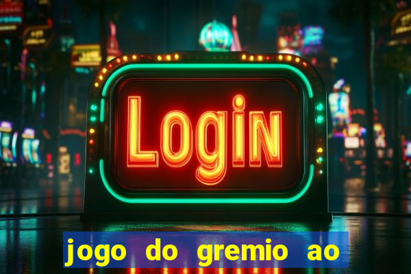 jogo do gremio ao vivo hd